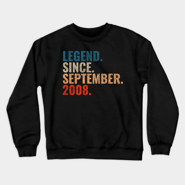 Legend since September 2008 Retro 2008 birthday shirt Crewneck Sweatshirt by TeeLogic